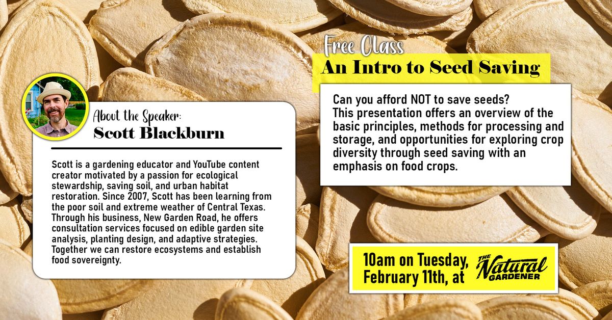 Free Class: An Introduction to Seed Saving - Presented by Scott Blackburn