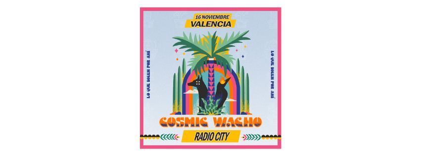 Cosmic Wacho en Valencia