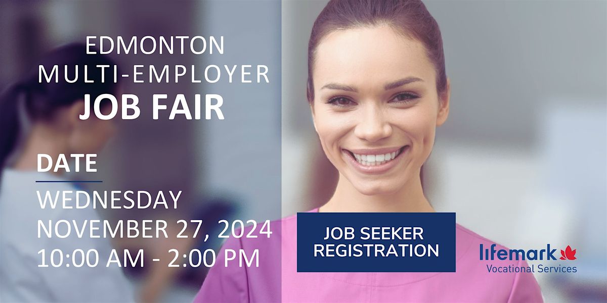 Edmonton Lifemark Multi-Employer Job Fair