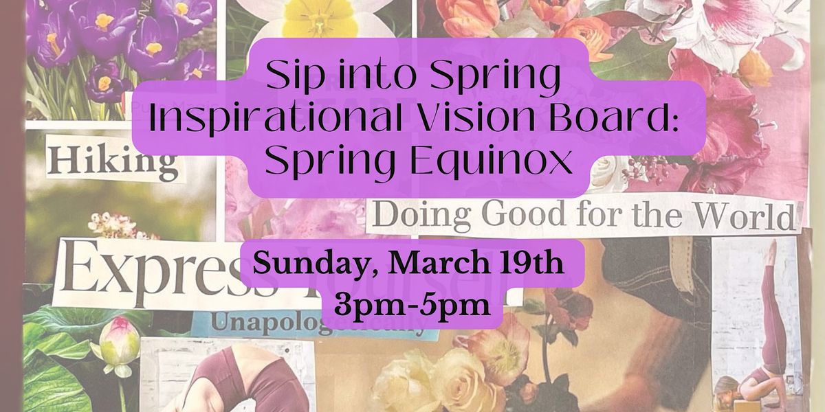Spring Vision Board Example Sip into Spring Inspirational Vision Board: Spring Equinox, Soul ...