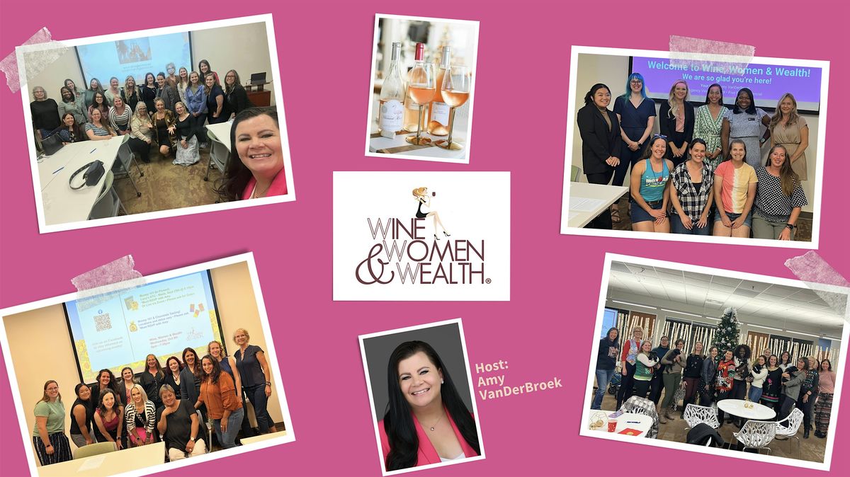 Wine Women & Wealth\u00ae \u2022 Centennial\/Lone Tree