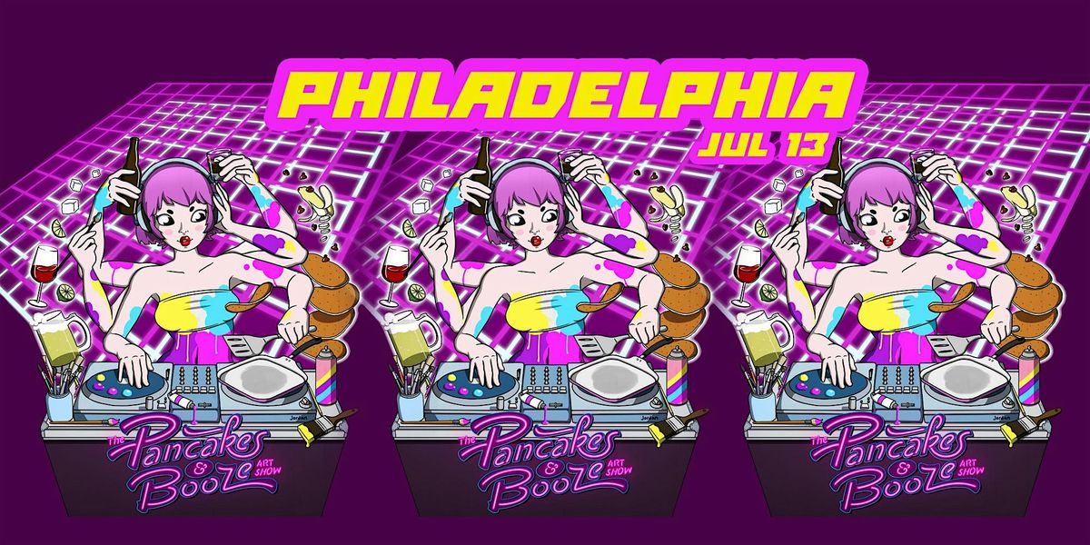 The Philadelphia Pancakes & Booze Art Show (Artist and Vendor Reservations)