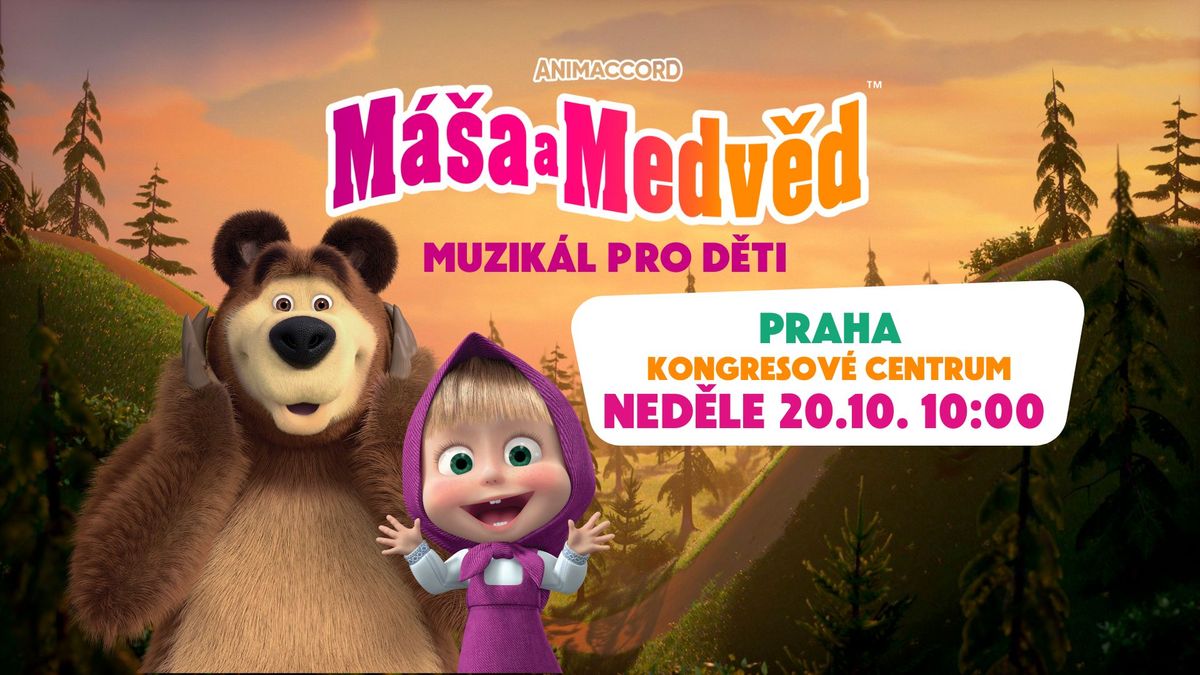 M\u00e1\u0161a a Medv\u011bd: Muzik\u00e1l pro d\u011bti - PRAHA