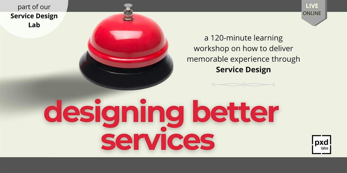 09Oct -  Designing Better Services - A Service Design Primer