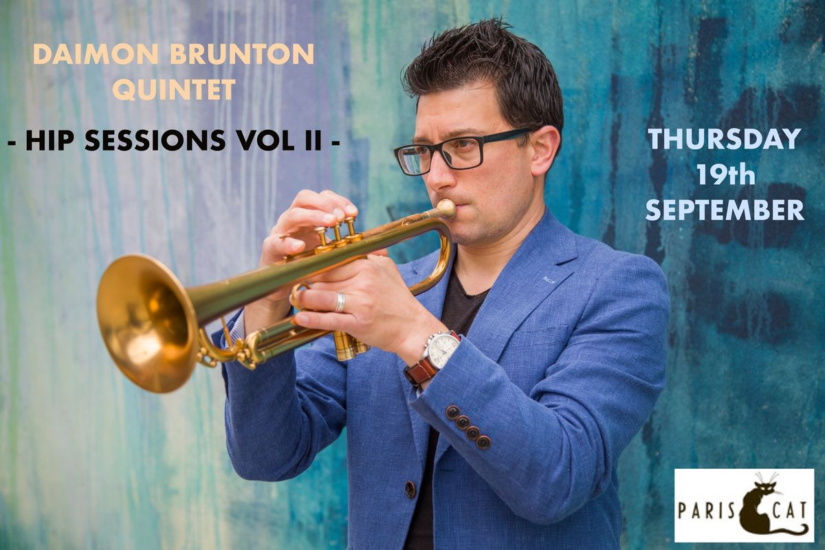 Hip Sessions Volume II - The Daimon Brunton Quintet