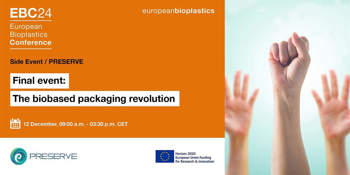 PRESERVE Final Event: The Bio-based Packaging Revolution