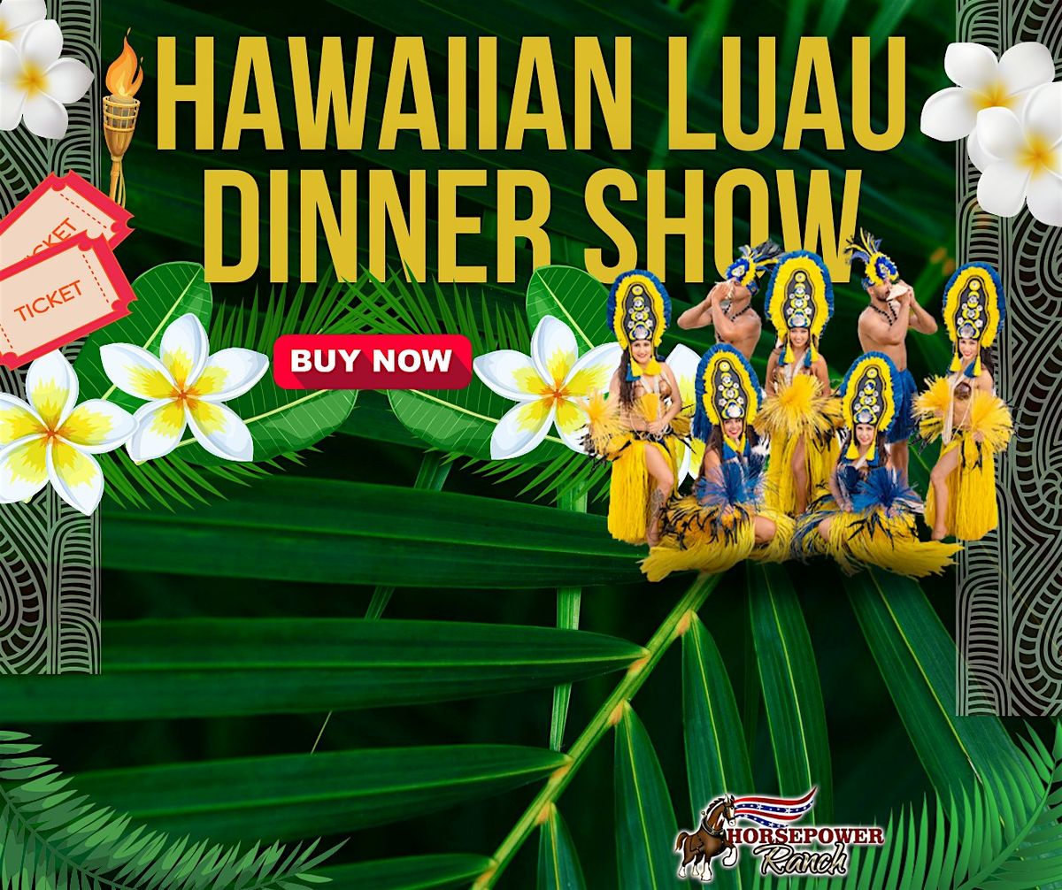 Hawaiian Luau Dinner Show