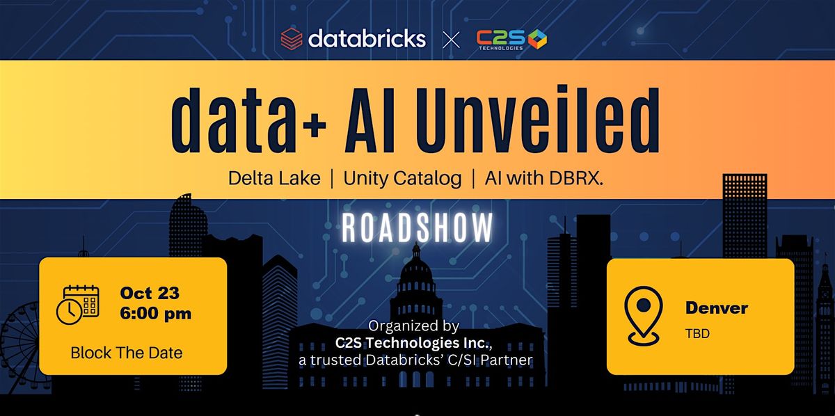 Data Futures Unveiled: AI, Delta Lake, and Data Governance Roadshow by C2S