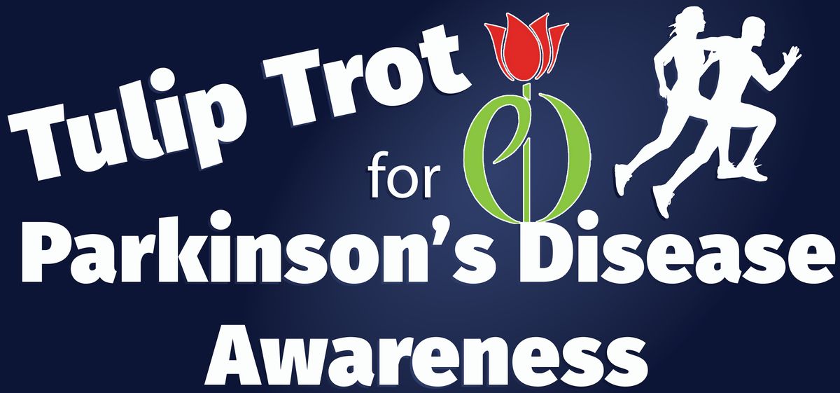 Tulip Trot for Parkinson's Disease Awareness