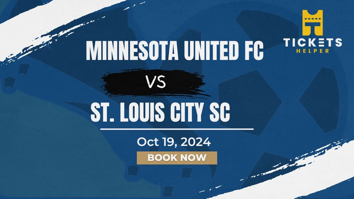 Minnesota United FC vs. St. Louis City SC