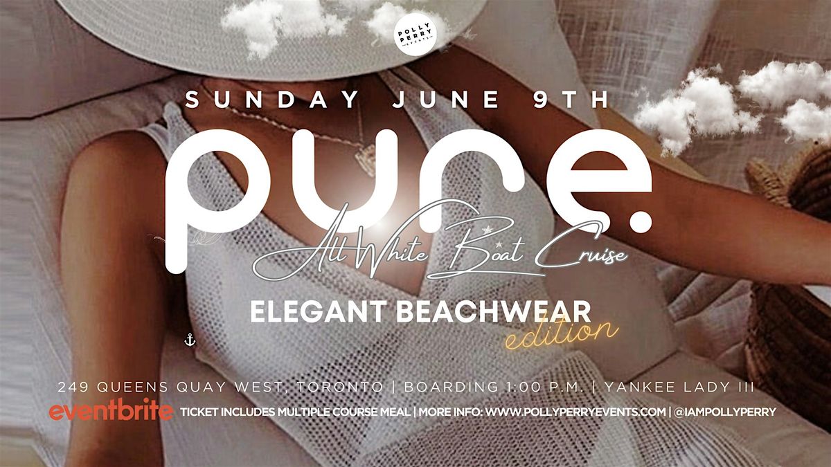 \u201cPURE\u201d Polly Perry's All White Boat Cruise Brunch | Sunday June 9th, 2024