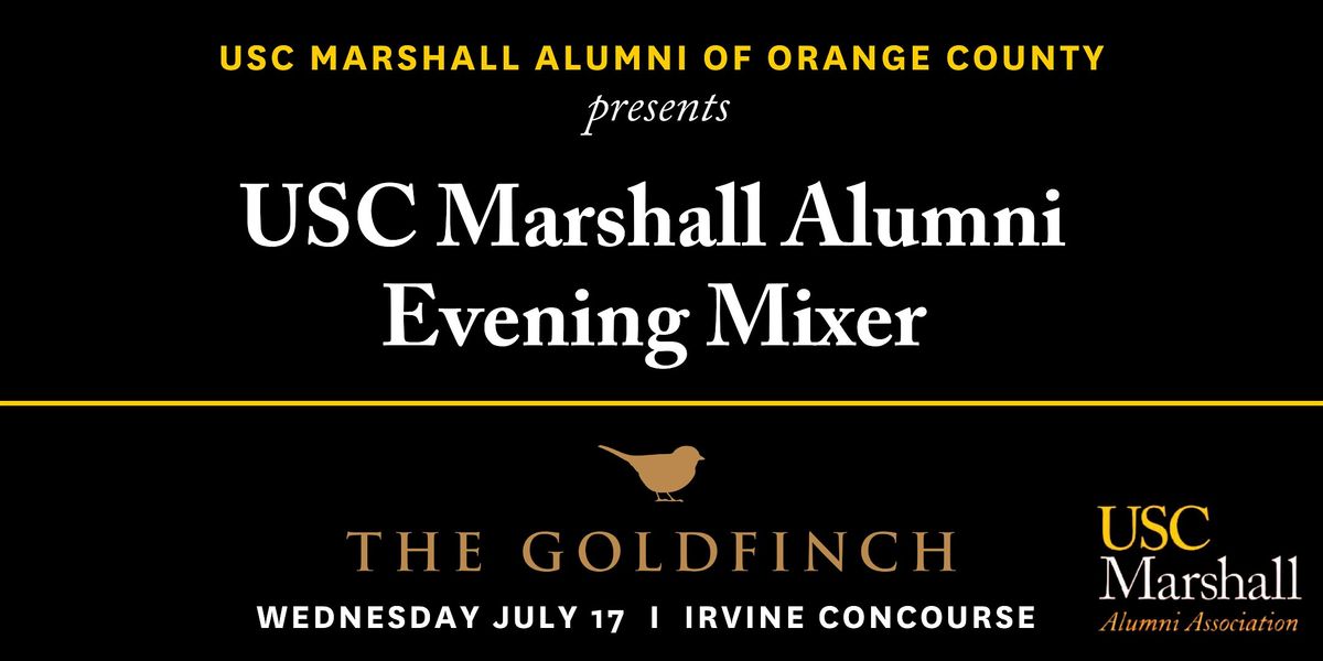USC Marshall Alumni OC: Evening Mixer at The Goldfinch in Irvine 7\/17\/2024