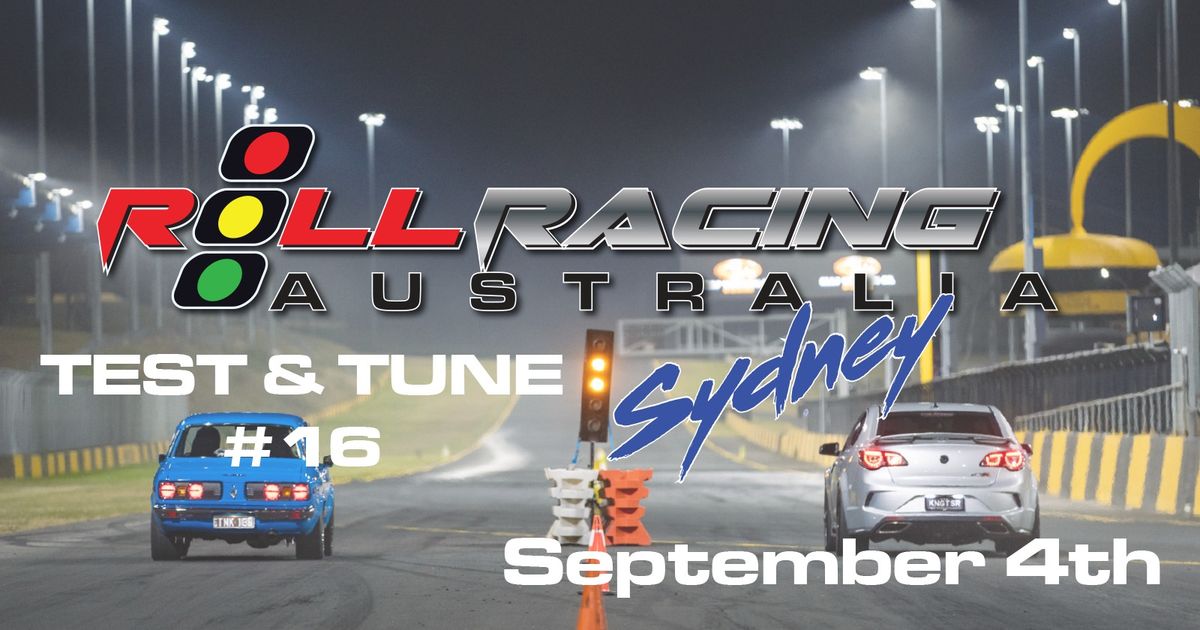 Roll Racing Sydney - Test & Tune #16