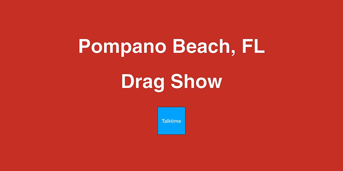 Drag Show - Pompano Beach