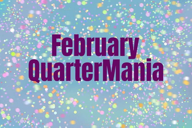 February QuarterMania