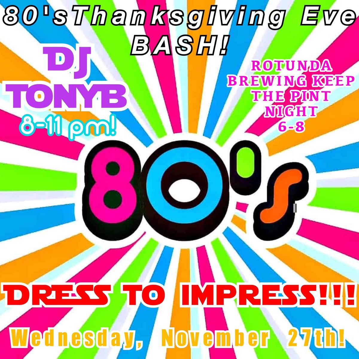 80's Thanksgiving Eve BASH!!!