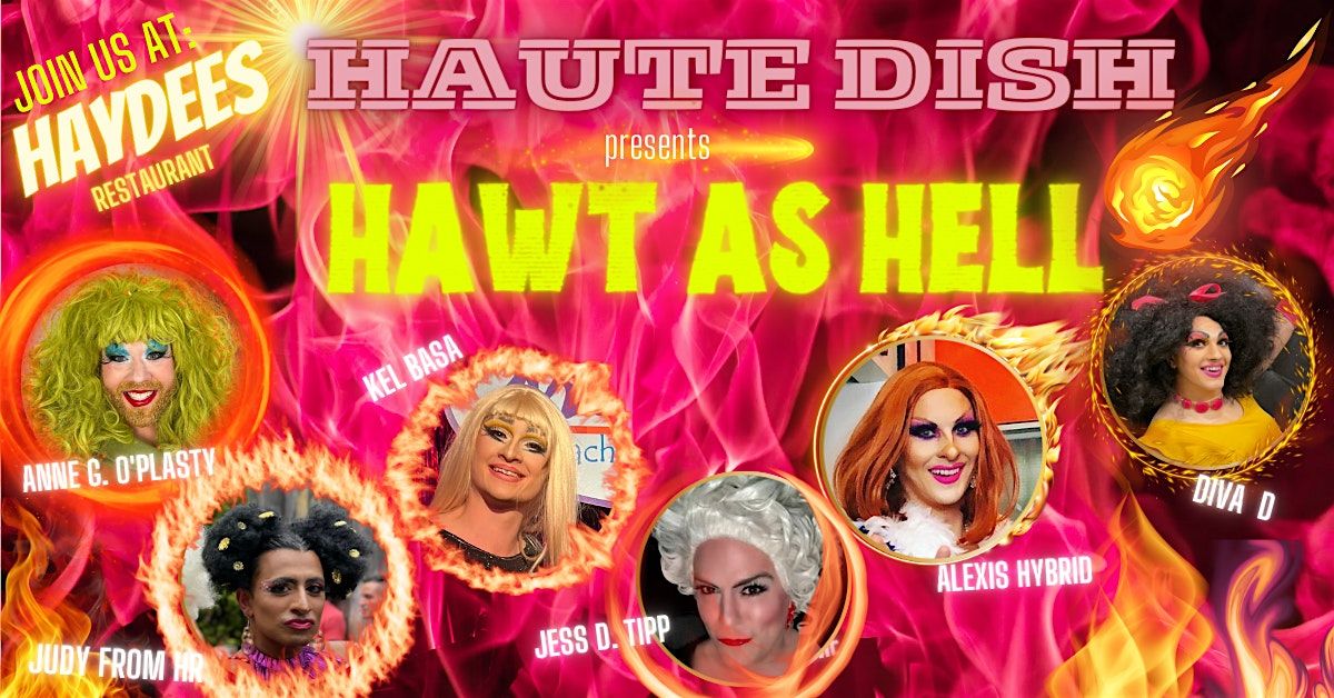 Haute Dish: HAWT as HELL Drag Brunch