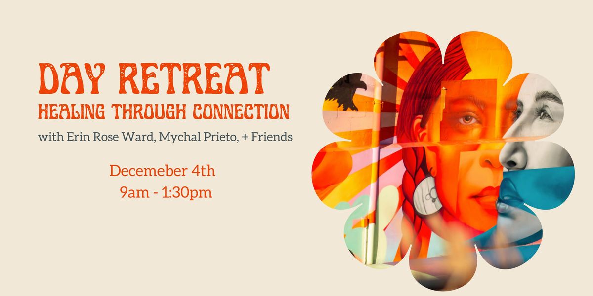 Day Retreat : Heal through Connection