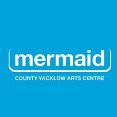 Mermaid County Wicklow Arts Centre