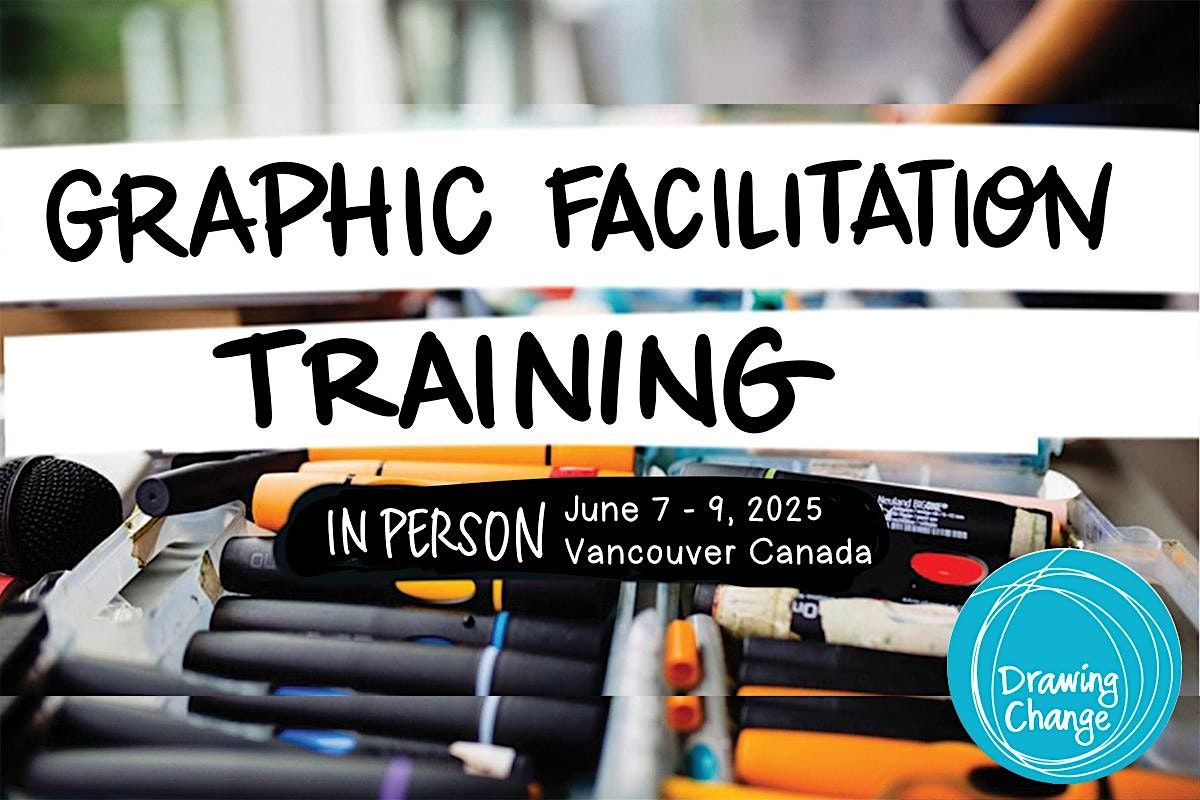 June 2025 Intro to Graphic Facilitation Training - In Person