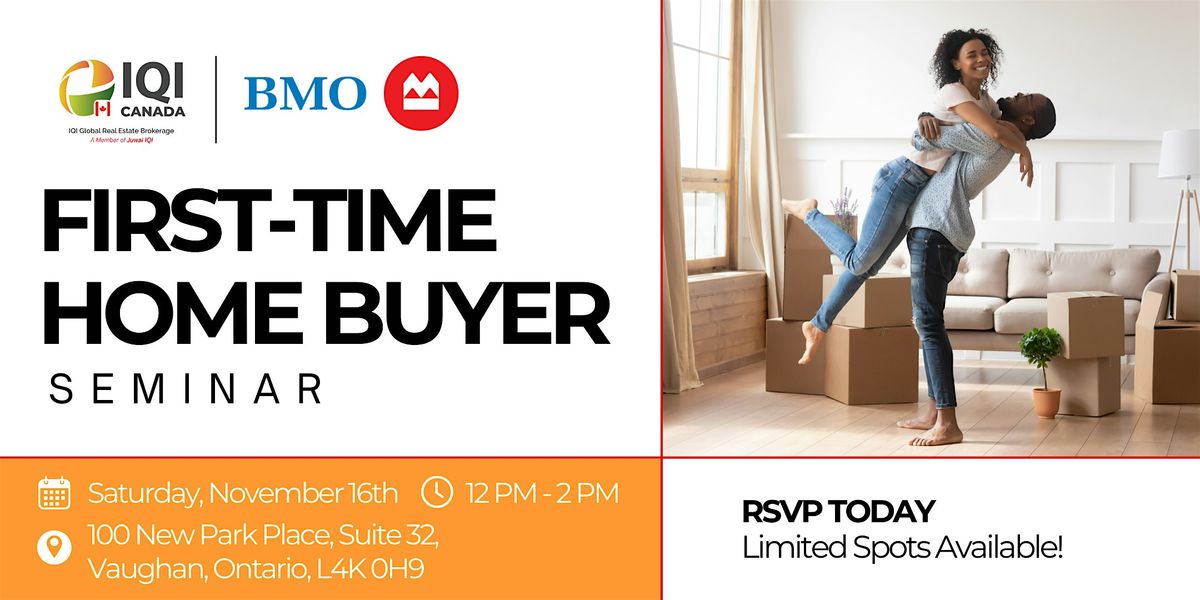 First Time Home Buyer Seminar by BMO & IQI CANADA- Vaughan