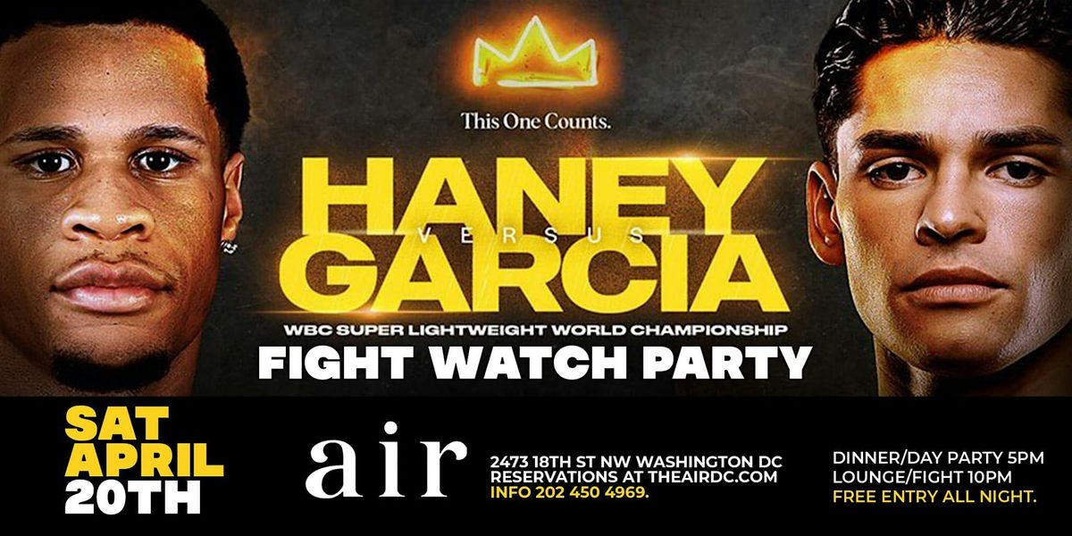 Official Devin Haney vs Ryan Garcia Watch Party at Air DC