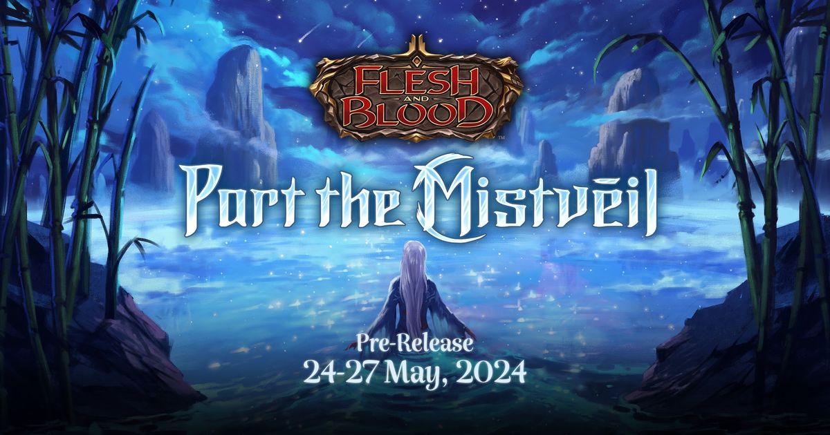 Flesh and Blood TCG - Part the Mistveil Pre-Release