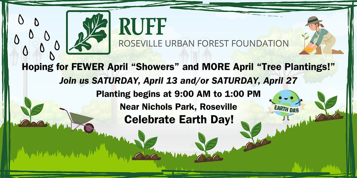 RUFF plans for LESS April Showers and MORE April Native Tree Plantings!