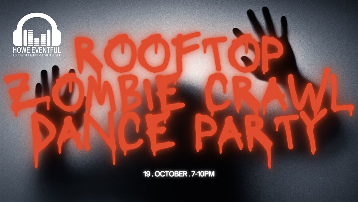 Rooftop Zombie Crawl Dance Party