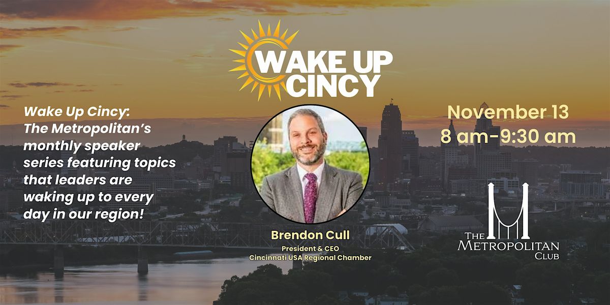 Wake Up Cincy ft. Brendon Cull, Cincinnati USA Regional Chamber