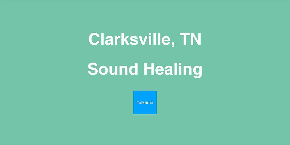 Sound Healing - Clarksville