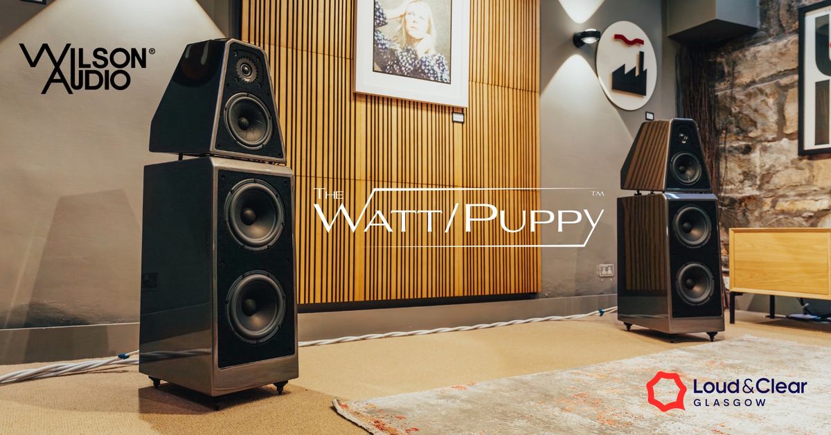 Wilson Audio - The WATT\/Puppy Loudspeaker - Scottish Launch