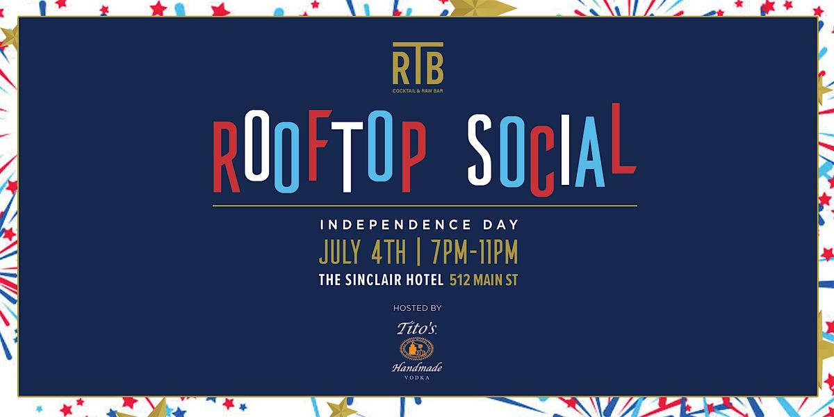 July 4th RTB Rooftop Social