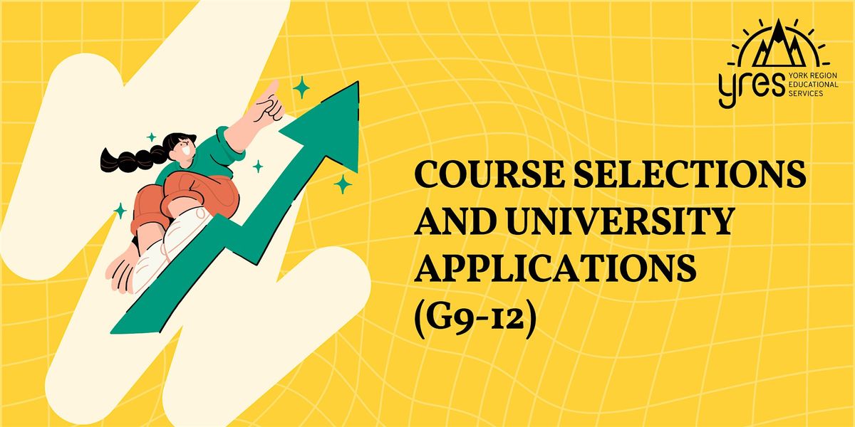 Course Selections and University Applications (G9-12)