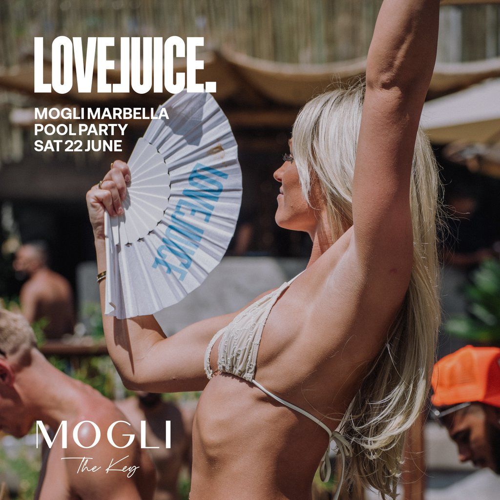 LoveJuice Pool Party at Mogli Marbella - Sat 22 June