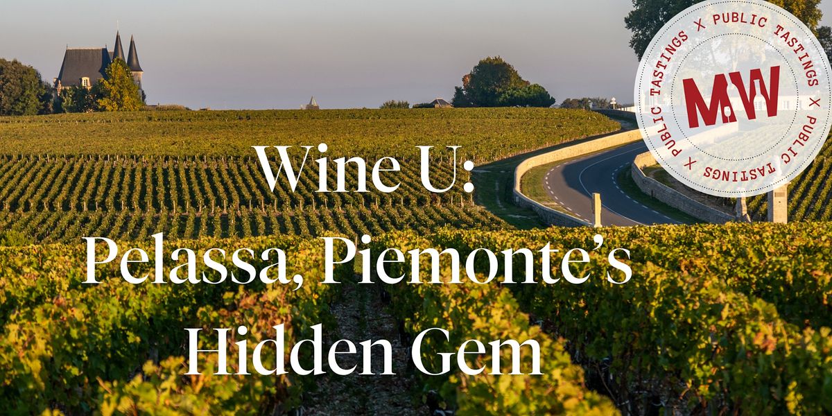 Wine U: Pelassa, Piemonte\u2019s Hidden Gem