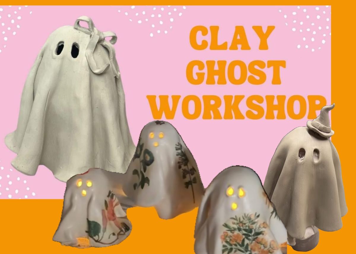 Clay Ghost workshop 