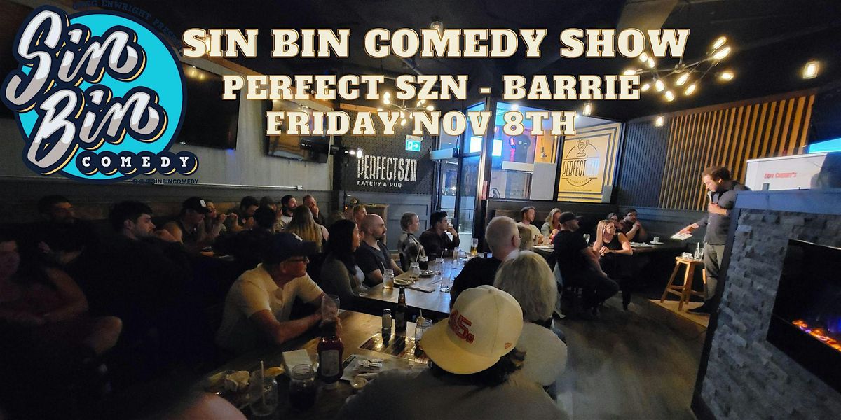 Sin Bin Comedy Show at Perfect SZN Barrie