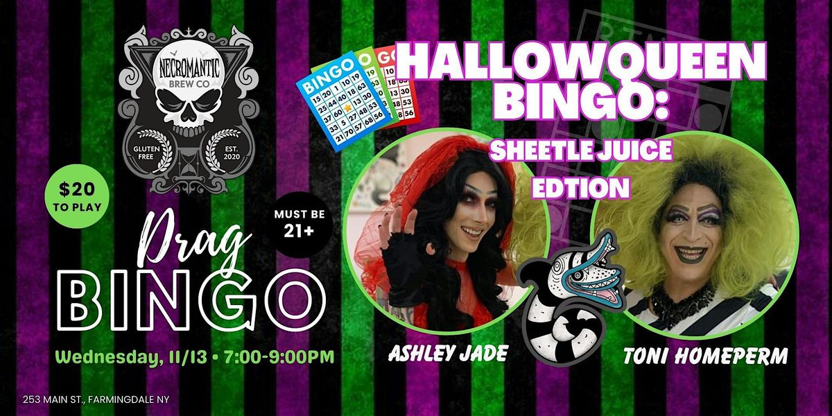 Drag Bingo 'SHEETLEJUICE -  FARMINGDALE, NY