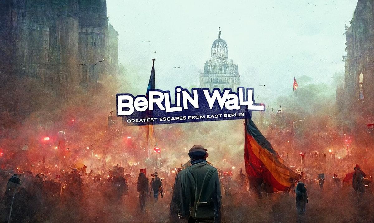 Berlin Outdoor Escape Game: Wall Greatest Escapes