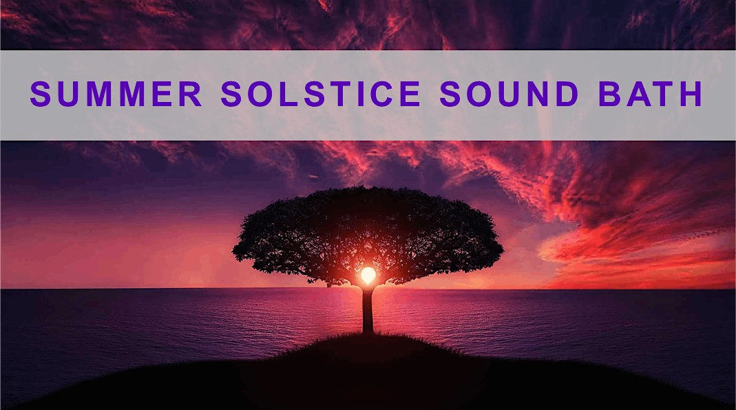 Live Acoustic Sound Therapy: Summer Solstice Sound Bath