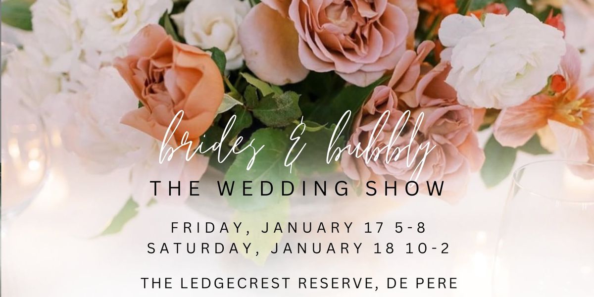 Brides & Bubbly Wedding Show at The LedgeCrest Reserve