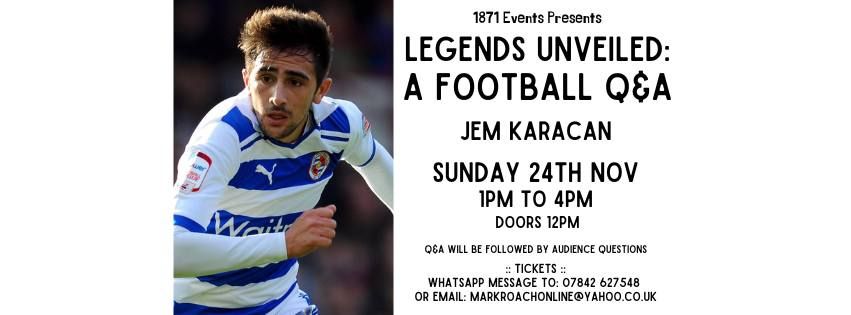 Legends Unveiled - A Football Q&A - Jem Karacan