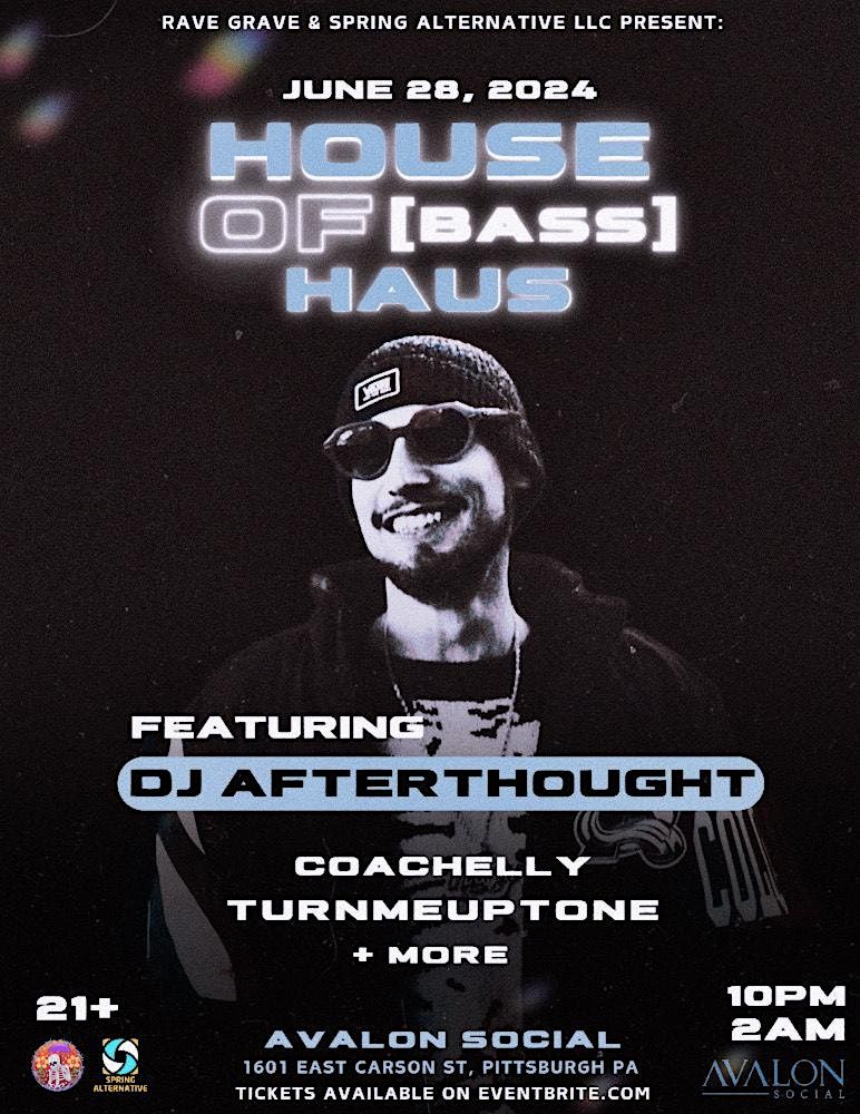 HOUSE OF [BASS] HAUS W\/ DJ AFTERTHOUGHT