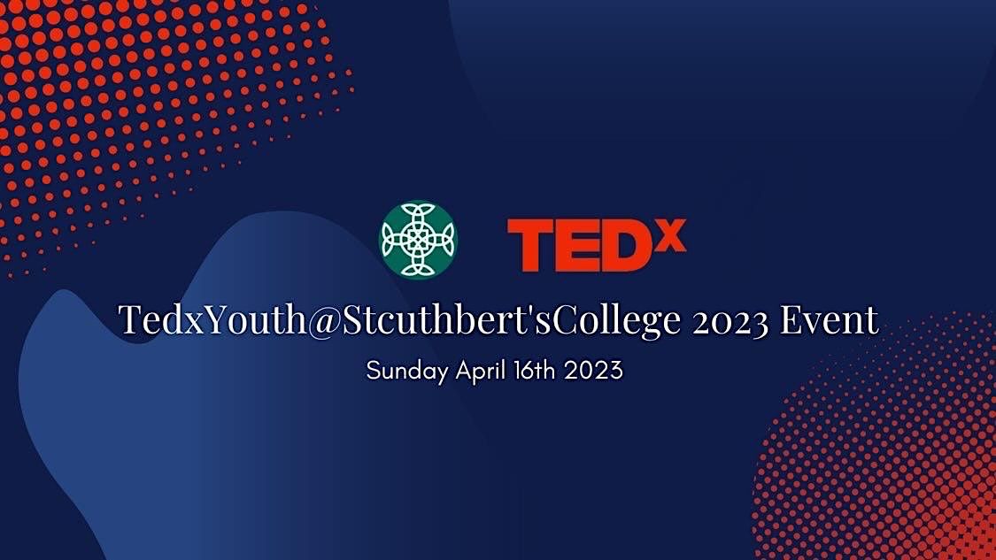 TEDxYouth@StCuthbertsCollege