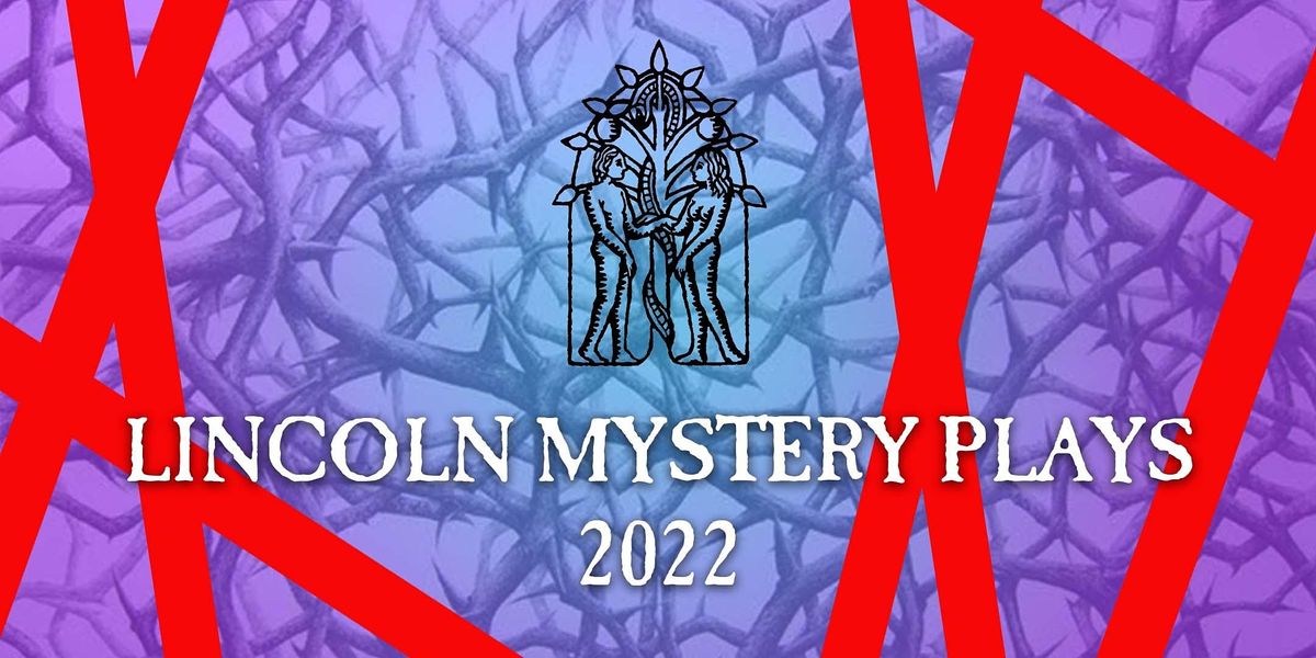 Lincoln Mystery Plays 2022 - Lincoln Cathedral