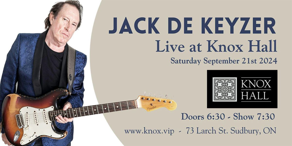 JACK DE KEYZER - Live @ Knox Hall