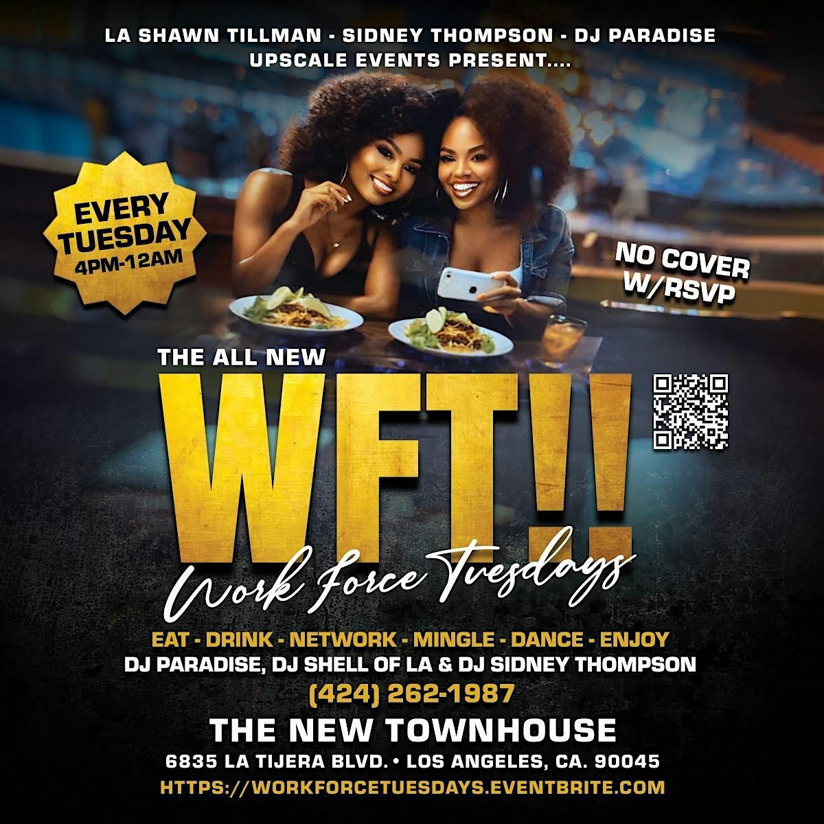 W F T!!  WORK FORCE TUESDAYS  - EVERY TUESDAY 4PM @ THE NEW TOWNHOUSE