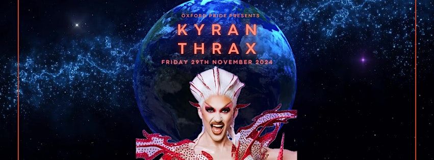 Oxford Pride presents Kyran Thrax