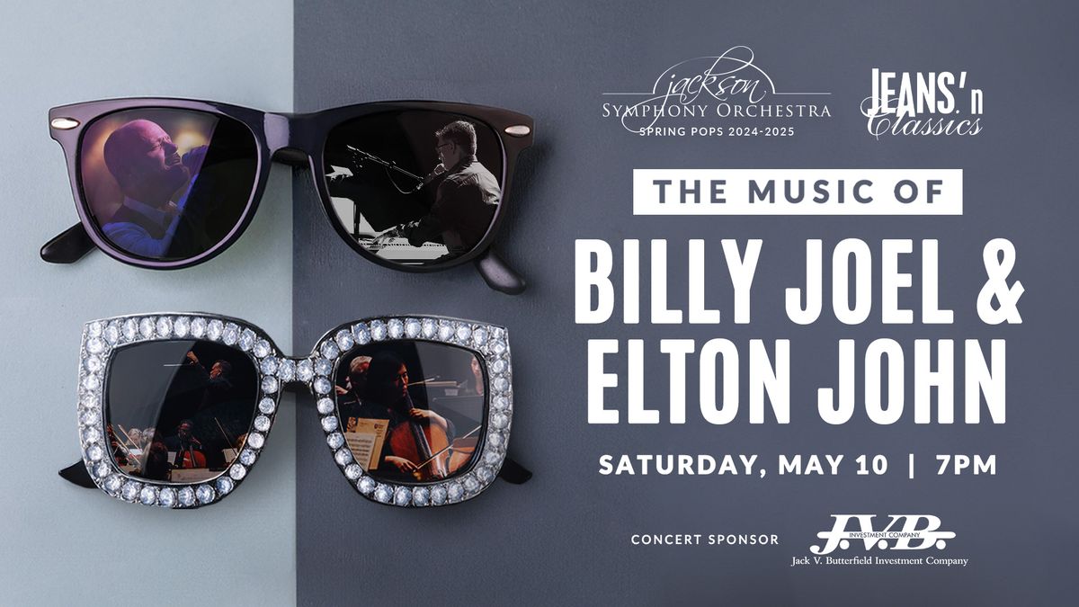 Jeans 'n Classics: The Music of Billy Joel & Elton John presented by the JSO